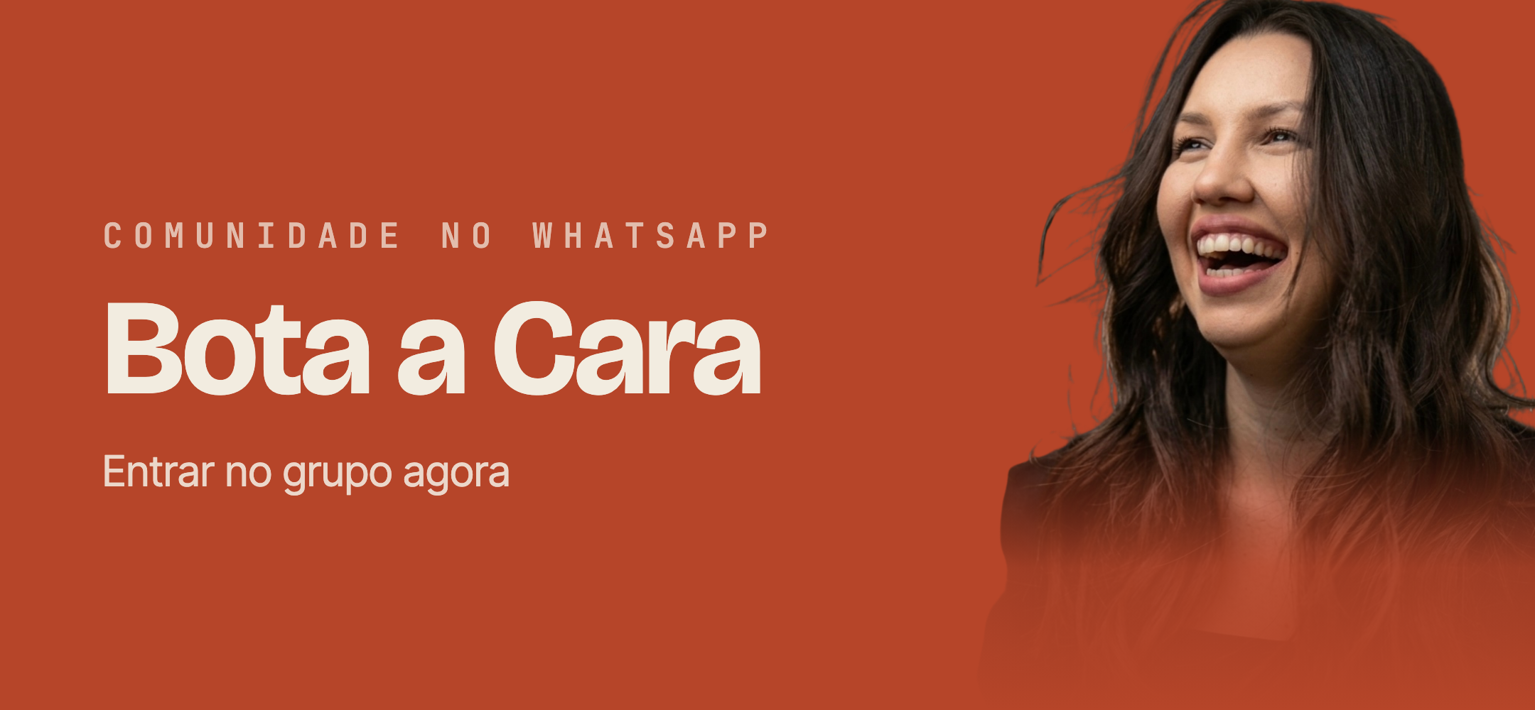Comunidade no WhatsApp — Bota a Cara — entrar no grupo gratuito